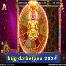 bug da betano 2024